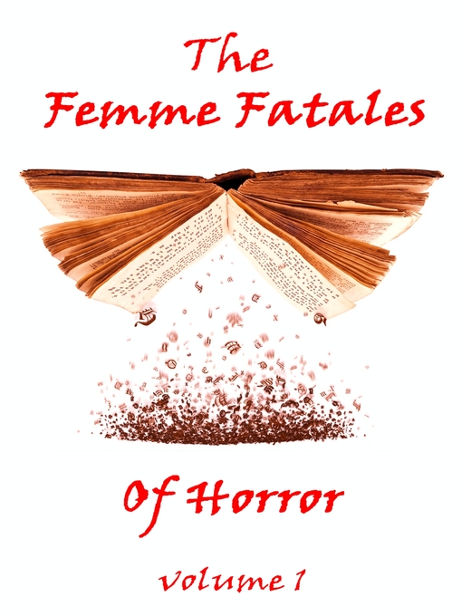 Title details for The Femme Fatales of Horror, Volume 1 by Mary Shelley - Available